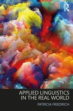 Applied Linguistics in the Real World (Paperback, 1)