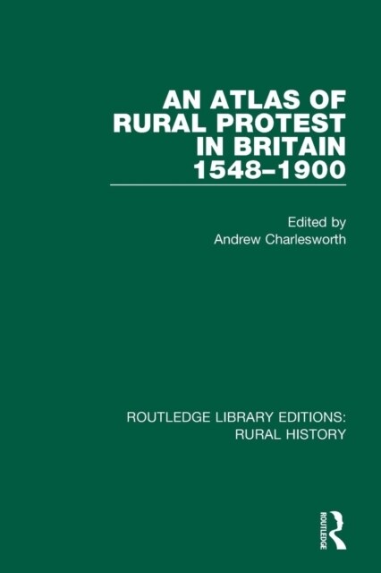 An Atlas of Rural Protest in Britain 1548-1900 (Paperback, 1)