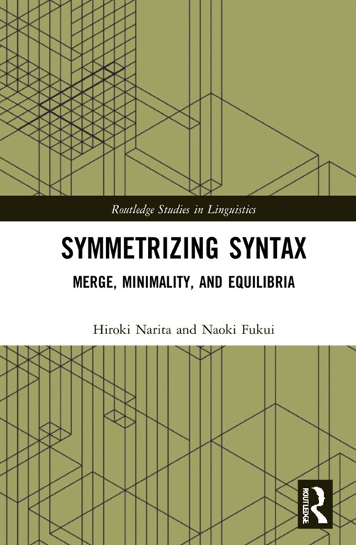 Symmetrizing Syntax : Merge, Minimality, and Equilibria (Hardcover)