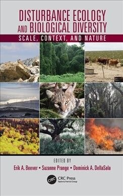 Disturbance Ecology and Biological Diversity: Context, Nature, and Scale (Hardcover)