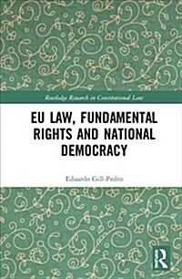 EU Law, Fundamental Rights and National Democracy (Hardcover, 1)