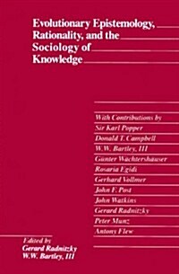 Evolutionary Epistemology, Rationality, and the Sociology of Knowledge (Paperback)