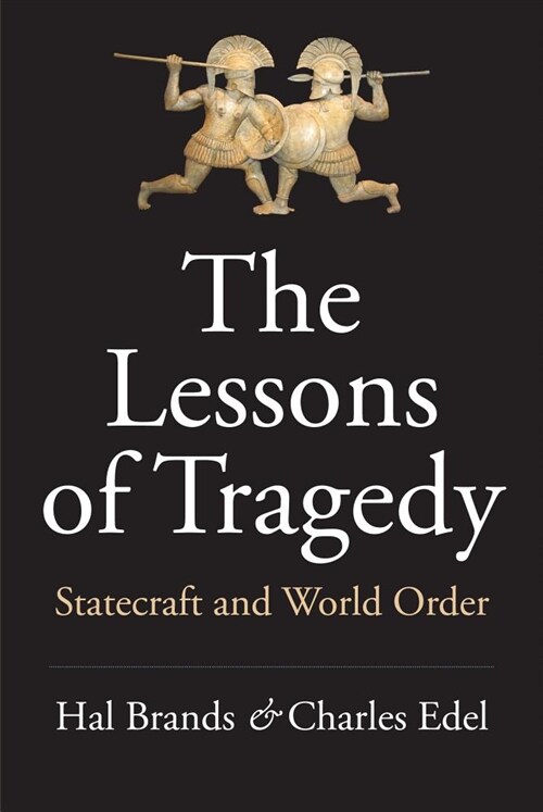 The Lessons of Tragedy: Statecraft and World Order (Hardcover)