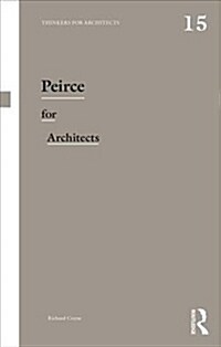 Peirce for Architects (Paperback)