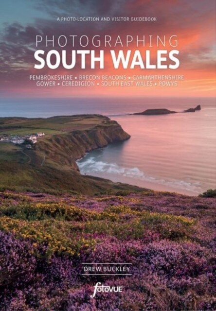 Explore & Discover South Wales : Visit the most beautiful places, take the best photos (Paperback)