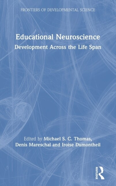 Educational Neuroscience : Development Across the Life Span (Hardcover)
