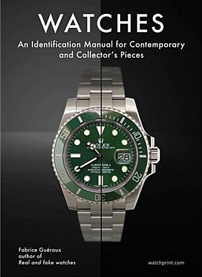 Watches: An Identification Manual for Contemporary and Collectors Pieces (Hardcover)
