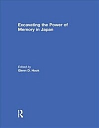 Excavating the Power of Memory in Japan (Paperback)