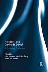 Holocaust and Genocide Denial : A Contextual Perspective (Paperback)