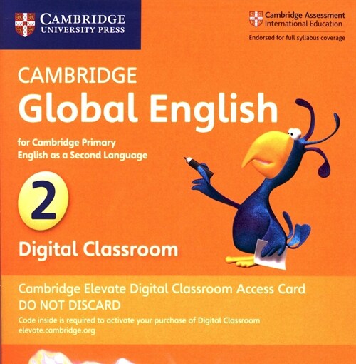 Cambridge Global English Stage 2 Cambridge Elevate Digital Classroom Access Card (1 Year) : for Cambridge Primary English as a Second Language (Digital product license key)