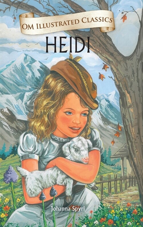 Heidi: Om Illustrated Classics (Hardcover)
