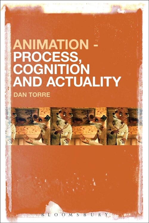 Animation - Process, Cognition and Actuality (Paperback)