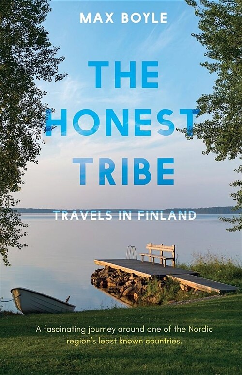 The Honest Tribe : Travels in Finland (Paperback)