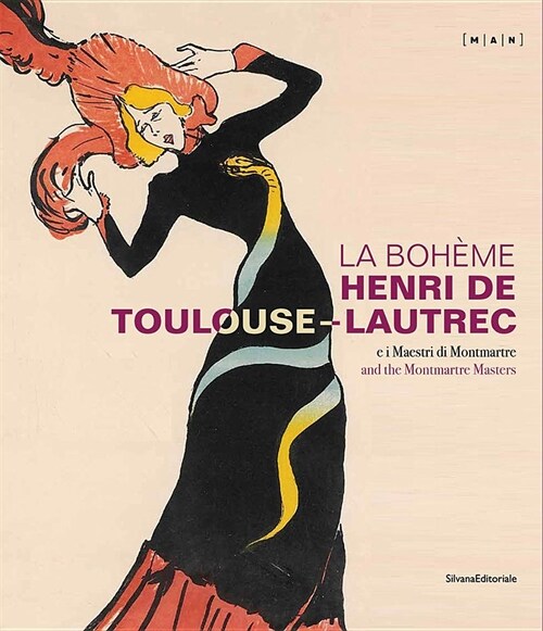La Boh?e: Henri de Toulouse-Lautrec and the Montmartre Masters (Hardcover)