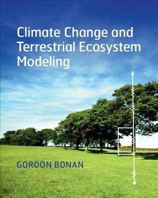 Climate Change and Terrestrial Ecosystem Modeling (Paperback)