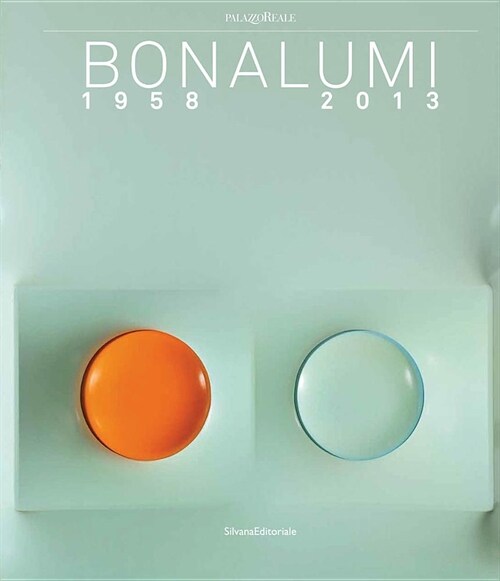 Bonalumi: 1958-2013 (Hardcover)