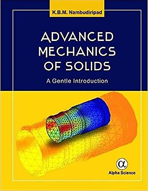 Advanced Mechanics of Solids : A Gentle Introduction (Hardcover)