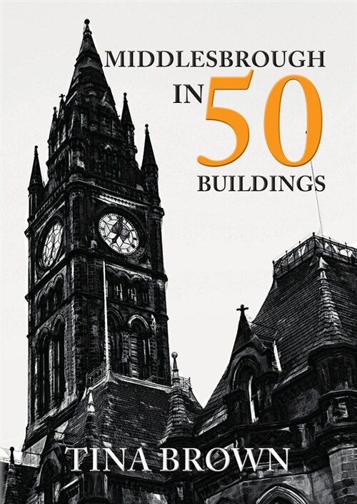 Middlesbrough in 50 Buildings (Paperback)