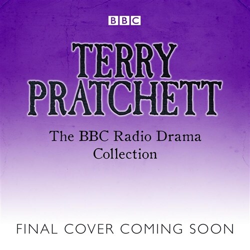 Terry Pratchett: The BBC Radio Drama Collection : Seven full-cast dramatisations (CD-Audio, Unabridged ed)