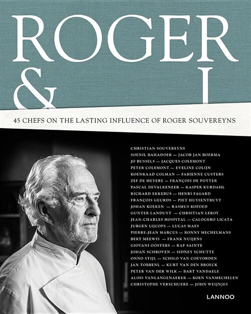 Roger & I: 48 Colleagues on the Lasting Influence of Roger Souvereyns (Hardcover)