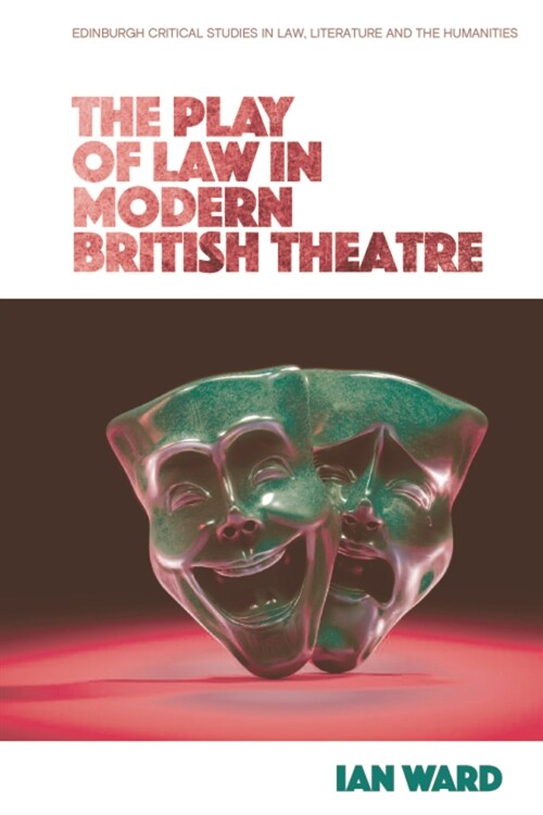 The Play of Law in Modern British Theatre (Hardcover)