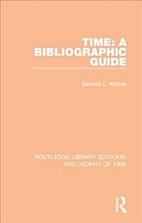 Time: A Bibliographic Guide (Hardcover)