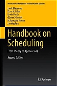 Handbook on Scheduling: From Theory to Practice (Hardcover, 2, 2019)