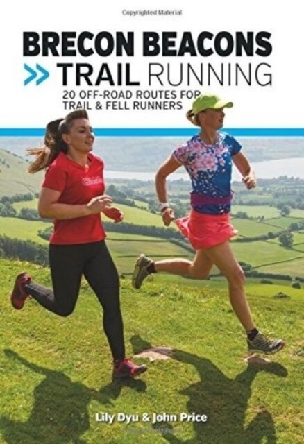 Brecon Beacons Trail Running : 20 off-road routes for trail and fell runners (Paperback)