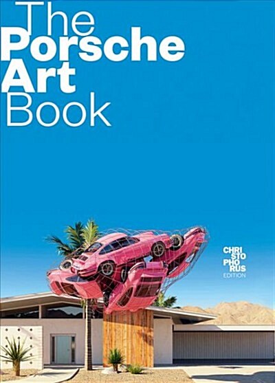 The Porsche Art Book (Hardcover, Christophorus)