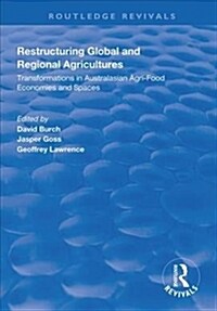 Restructuring Global and Regional Agricultures : Transformations in Australasian Agri-Food Economies and Spaces (Hardcover)