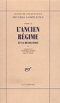 Oeuvres complètes : Tome 2, LAncien Régime et la Révolution (Paperback)