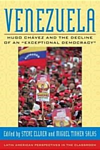 Venezuela: Hugo Chavez and the Decline of an Exceptional Democracy (Paperback)