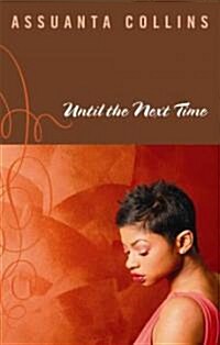 Until the Next Time (Paperback)