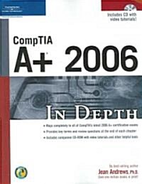 Comptia A+ 2006 in Depth (Paperback, CD-ROM)