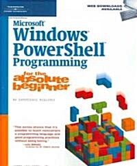 Microsoft Windows Powershell Programming for the Absolute Beginner (Paperback, 1st)