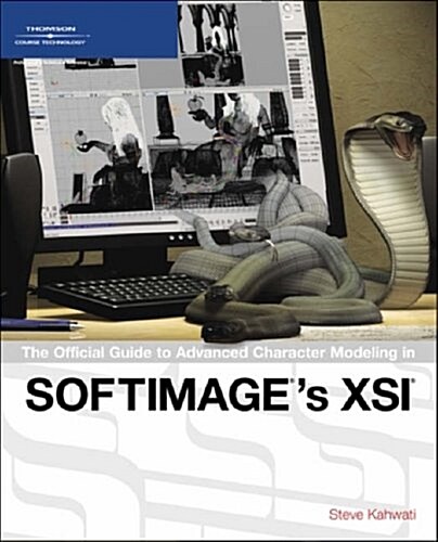 The Official Xsi Modeling and Rigging Book (Paperback, 1st)
