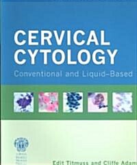 Cervical Cytology: Conventional and Liquid-Based (Paperback)