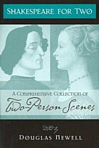 Shakespeare for Two: A Comprehensive Collection of Two-Person Scenes (Paperback)