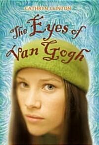 The Eyes of Van Gogh (School & Library)