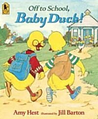 Off to School, Baby Duck! (Paperback, Reissue)