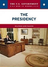 The Presidency (Library Binding)