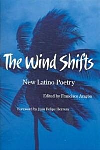 The Wind Shifts: New Latino Poetry (Paperback)
