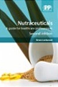 Nutraceuticals : A Guide for Healthcare Professionals (Hardcover, 2 Rev ed)
