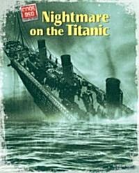 Nightmare on the Titanic (Library Binding)