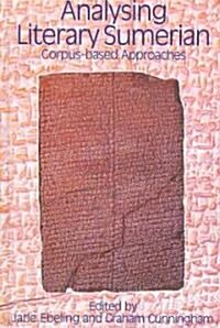 Analysing Literary Sumerian : Corpus-based Approaches (Hardcover)