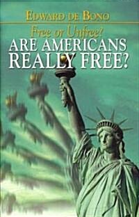 Free or Unfree?: Are Americans Really Free? (Hardcover)