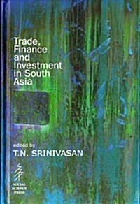 Trade, Finance and Investment in South Asia (Hardcover)