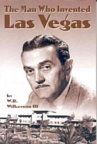 The Man Who Invented Las Vegas (Paperback)