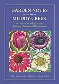 Garden Notes from Muddy Creek (Paperback)