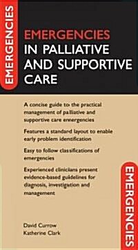 Emergencies in Palliative and Supportive Care (Paperback, 1st, POC)